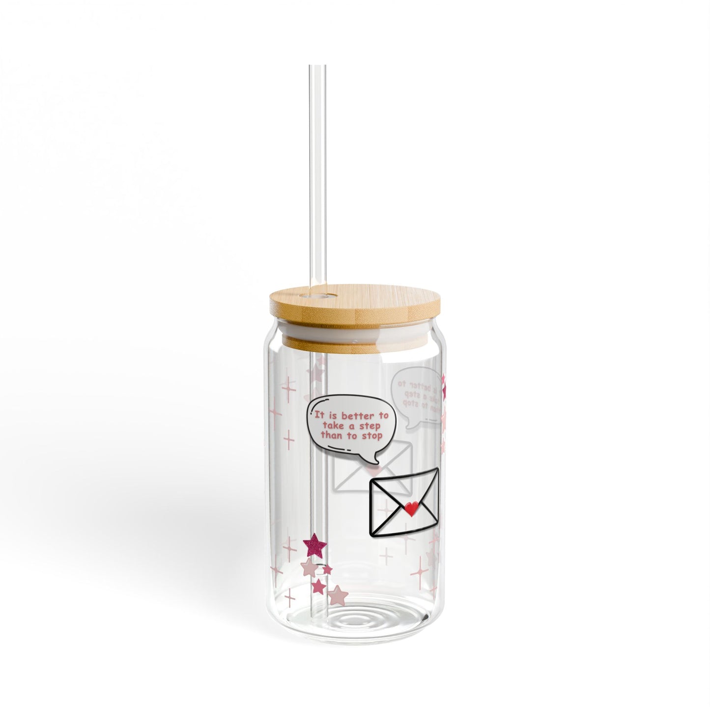 It is a better to take a step than to stop Sipper Glass, 16oz