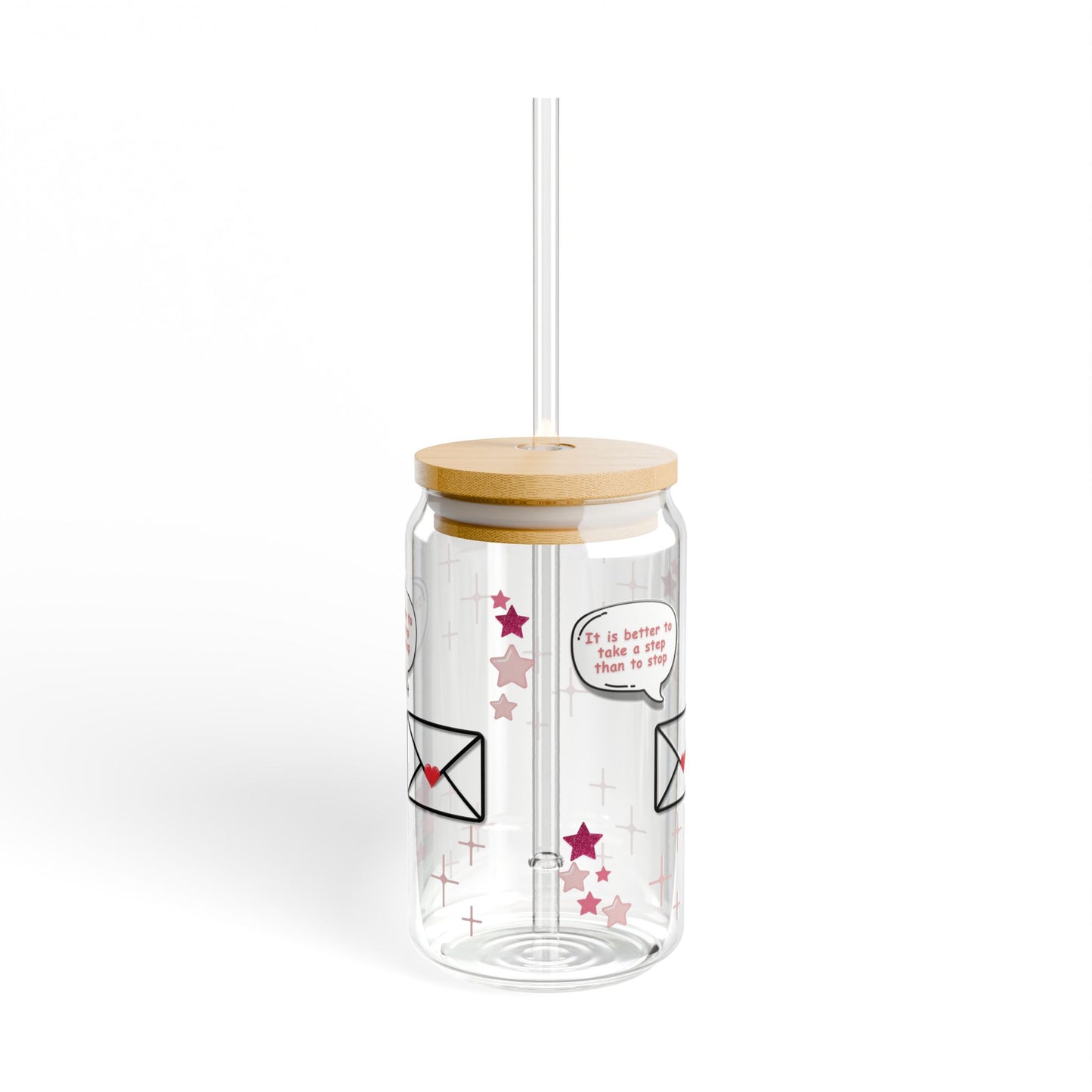 It is a better to take a step than to stop Sipper Glass, 16oz