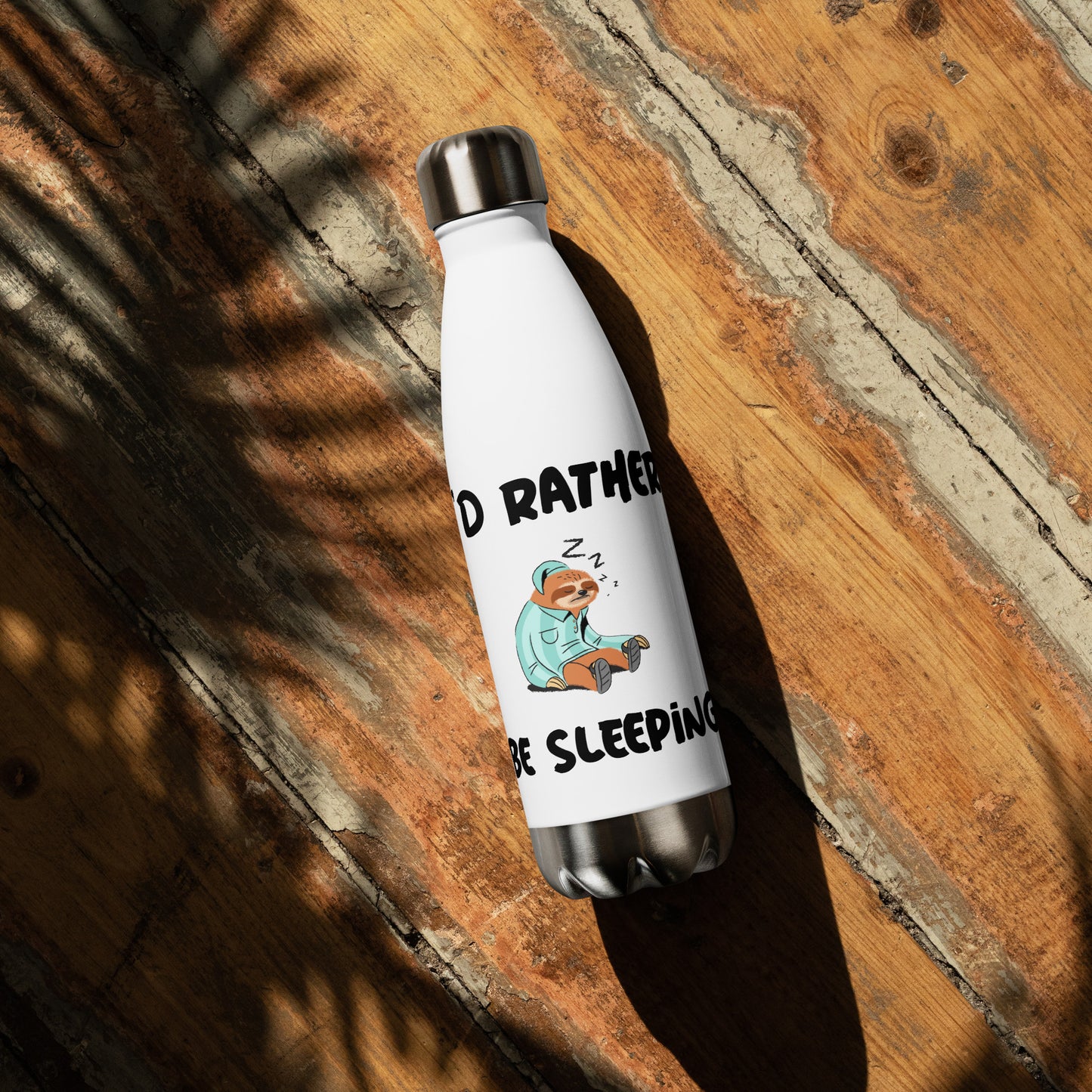 I'D Be Rather Be a Sleeping Stainless steel water bottle