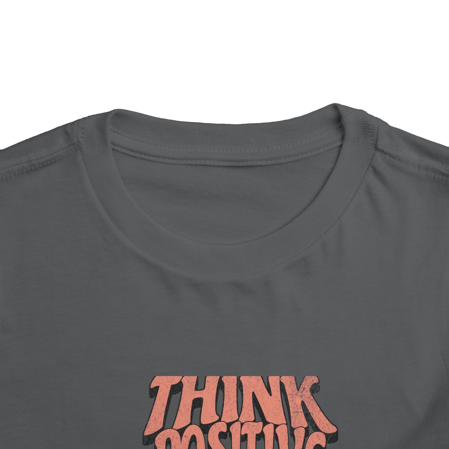 Think positively Toddler Short Sleeve Tee