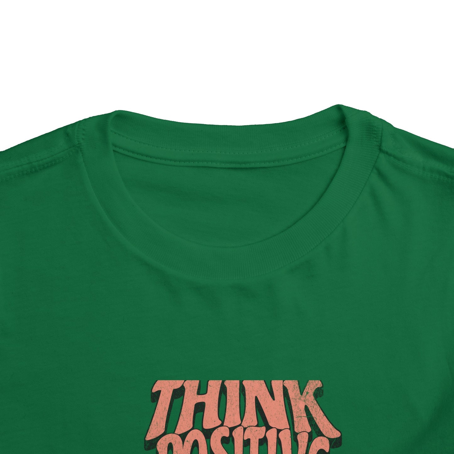 Think positively Toddler Short Sleeve Tee