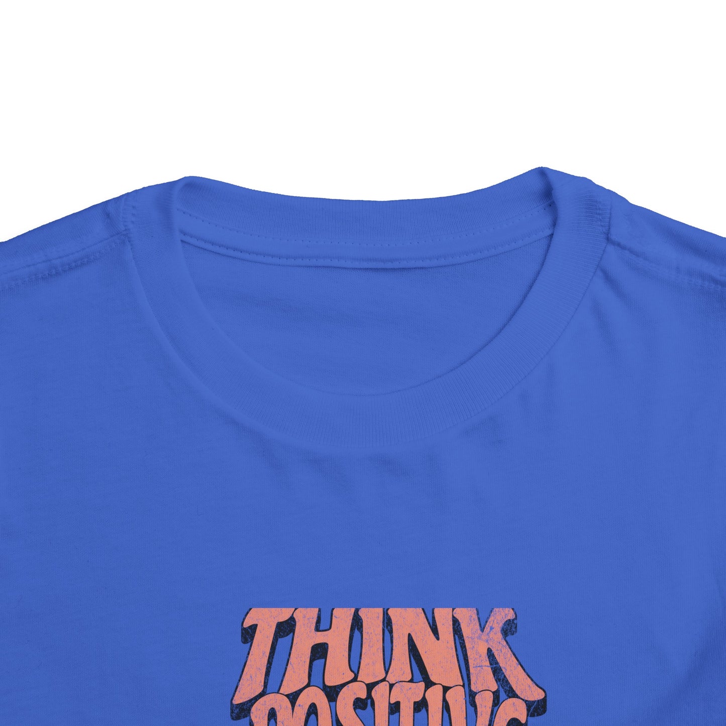 Think positively Toddler Short Sleeve Tee