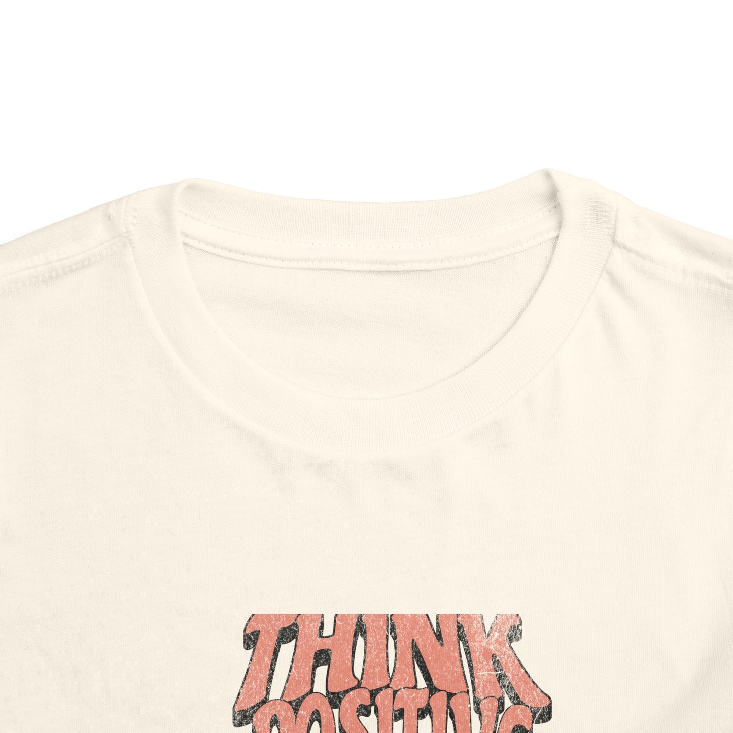 Think positively Toddler Short Sleeve Tee