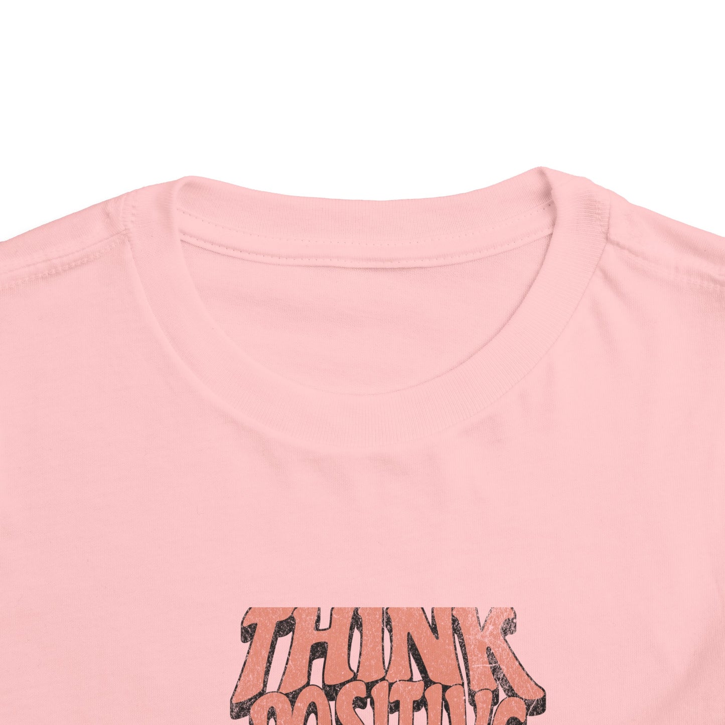 Think positively Toddler Short Sleeve Tee