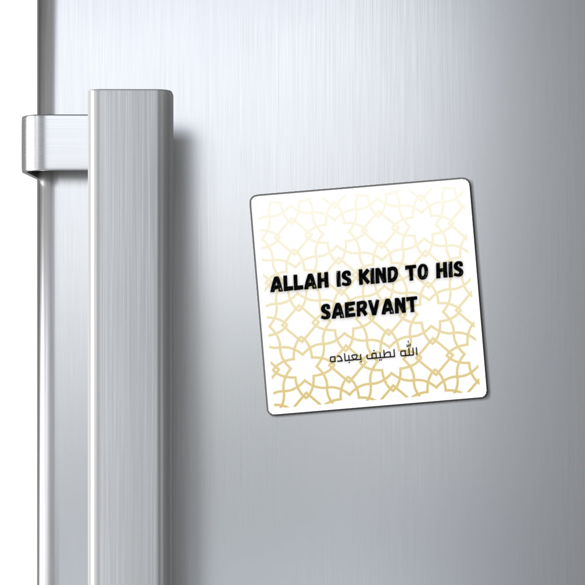 Allah is kind to his saervant Magnets