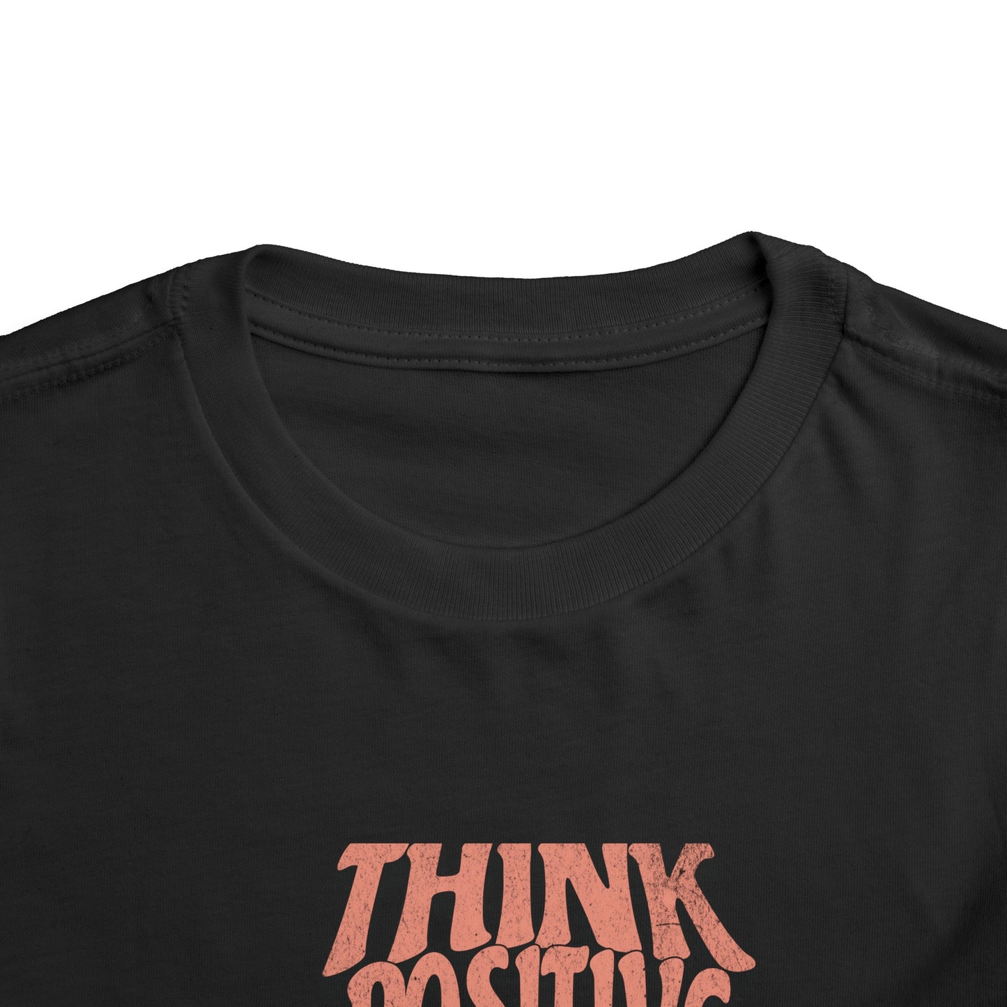 Think positively Toddler Short Sleeve Tee