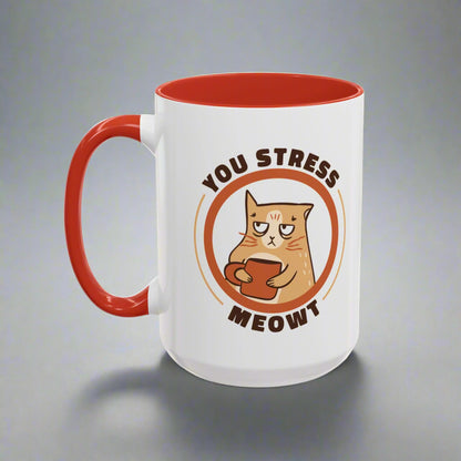 Nice coffee mug with you stress meowt